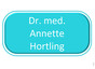Dr. med. Annette Hortling