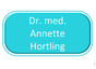 Dr. med. Annette Hortling