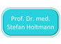 Prof. Dr. med. Stefan Holtmann