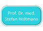 Prof. Dr. med. Stefan Holtmann