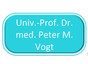 Univ.-Prof. Dr. med. Peter M. Vogt