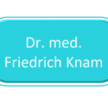 Dr. med. Friedrich Knam