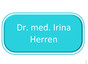 Dr. med. Irina Herren