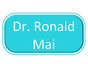 Dr. Ronald Mai
