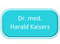 Dr. med. Harald Kaisers