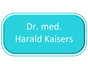 Dr. med. Harald Kaisers