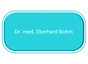 Dr. med. Eberhard Bohm