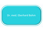 Dr. med. Eberhard Bohm