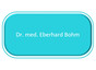 Dr. med. Eberhard Bohm