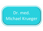 Dr. med. Michael Krueger