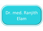 Dr. med. Ranjith Elam