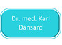 Dr. med. Karl Dansard