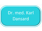 Dr. med. Karl Dansard