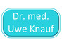 Dr. med. Uwe Knauf