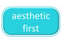 Aesthetic First
