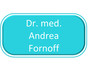Dr. med. Andrea Fornoff
