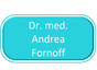 Dr. med. Andrea Fornoff
