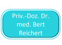 Priv.-Doz. Dr. med. Bert Reichert