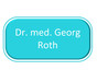 Dr. med. Georg Roth