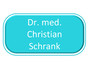 Dr. med. Christian Schrank