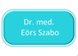 Dr. med. Eörs Szabo