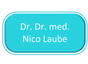 Dr. Dr. med. Nico Laube