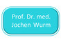 Prof. Dr. med. Jochen Wurm