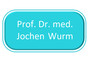 Prof. Dr. med. Jochen Wurm
