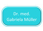 Dr. med. Gabriela Müller