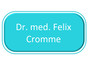 Dr. med. Felix Cromme