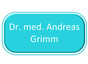 Dr. med. Andreas Grimm