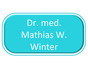 Dr. med. Mathias W. Winter