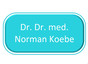 Dr. Dr. med. Norman Koebe