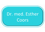 Dr.med. Esther Coors