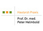 Prof. Dr. med. Peter Helmbold