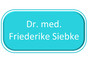 Dr. med. Friederike Siebke