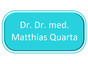 Dr. Dr. med. Matthias Quarta