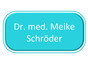 Dr.med. Meike Schröder