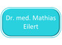 Dr.med. Mathias Eilert