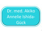Dr. med. Akiko Annelie Ishida-Gück