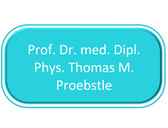 Prof. Dr. med. Dipl. Phys. Thomas M. Proebstle