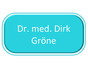 Dr. med. Dirk Gröne
