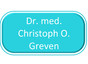 Dr. med. Christoph O. Greven