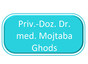 Priv.-Doz. Dr. med. Mojtaba Ghods