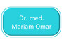 Dr. med. Mariam Omar