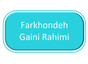 Farkhondeh Gaini Rahimi