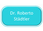 Dr. Roberto Städtler