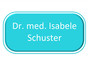 Dr. med. Isabele Schuster