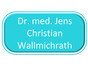 Dr. med. Jens Christian Wallmichrath