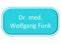 Dr. med. Wolfgang Funk
